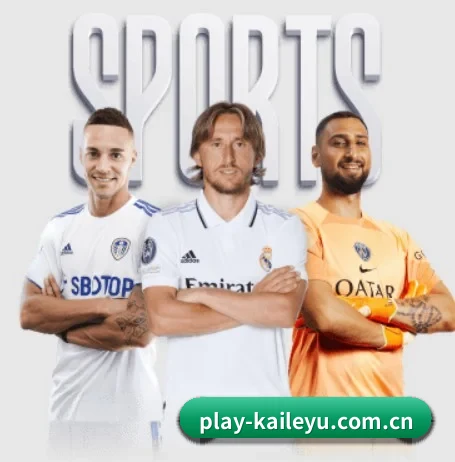 play-kaileyu.com.cn五大内容板块,覆盖赛事直播与实时比分